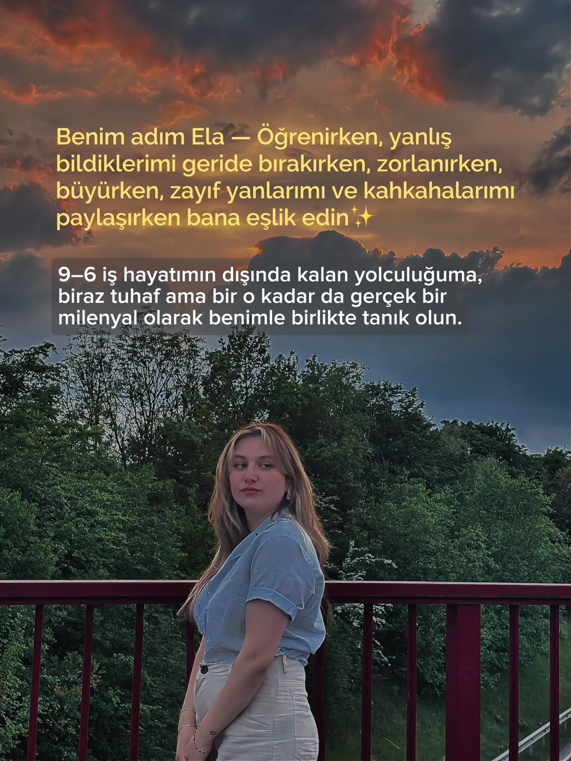 Öğrenirken, zorlanırken ve büyürken bana eşlik edin.