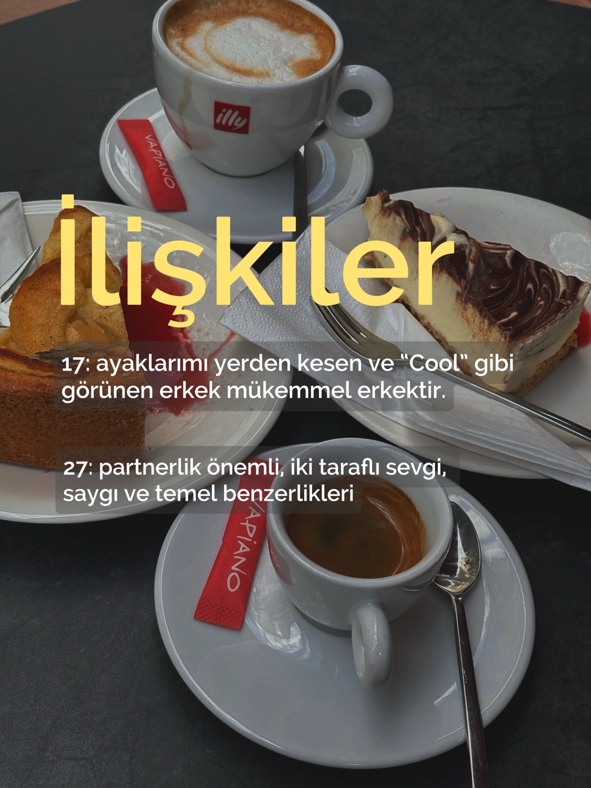 İlişkiler — ilk heyecanın yanında karşılıklı sevgi, saygı ve partnerlik.