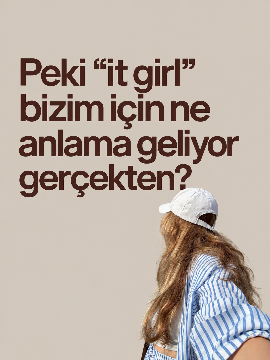 It girl bizim için ne anlama geliyor?