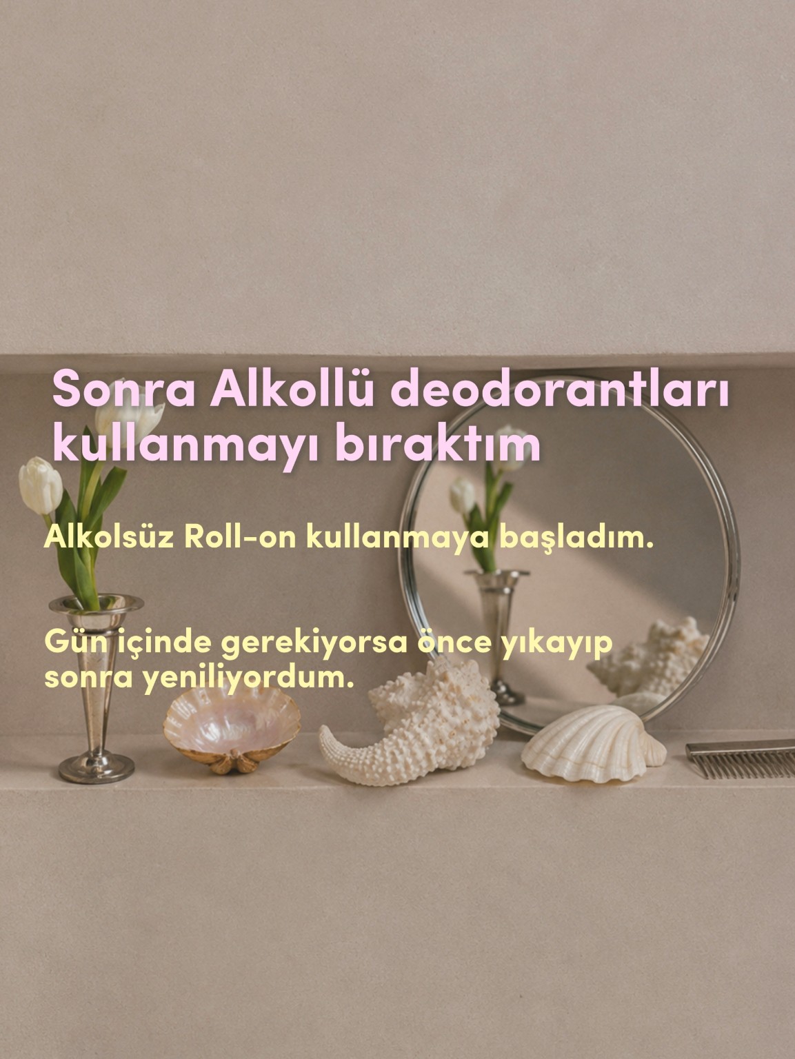 Alkolsüz roll-on tercihime dair kişisel not. Alkolsüz etiketi tek başına tahriş olmayacağı garantisi değildir.