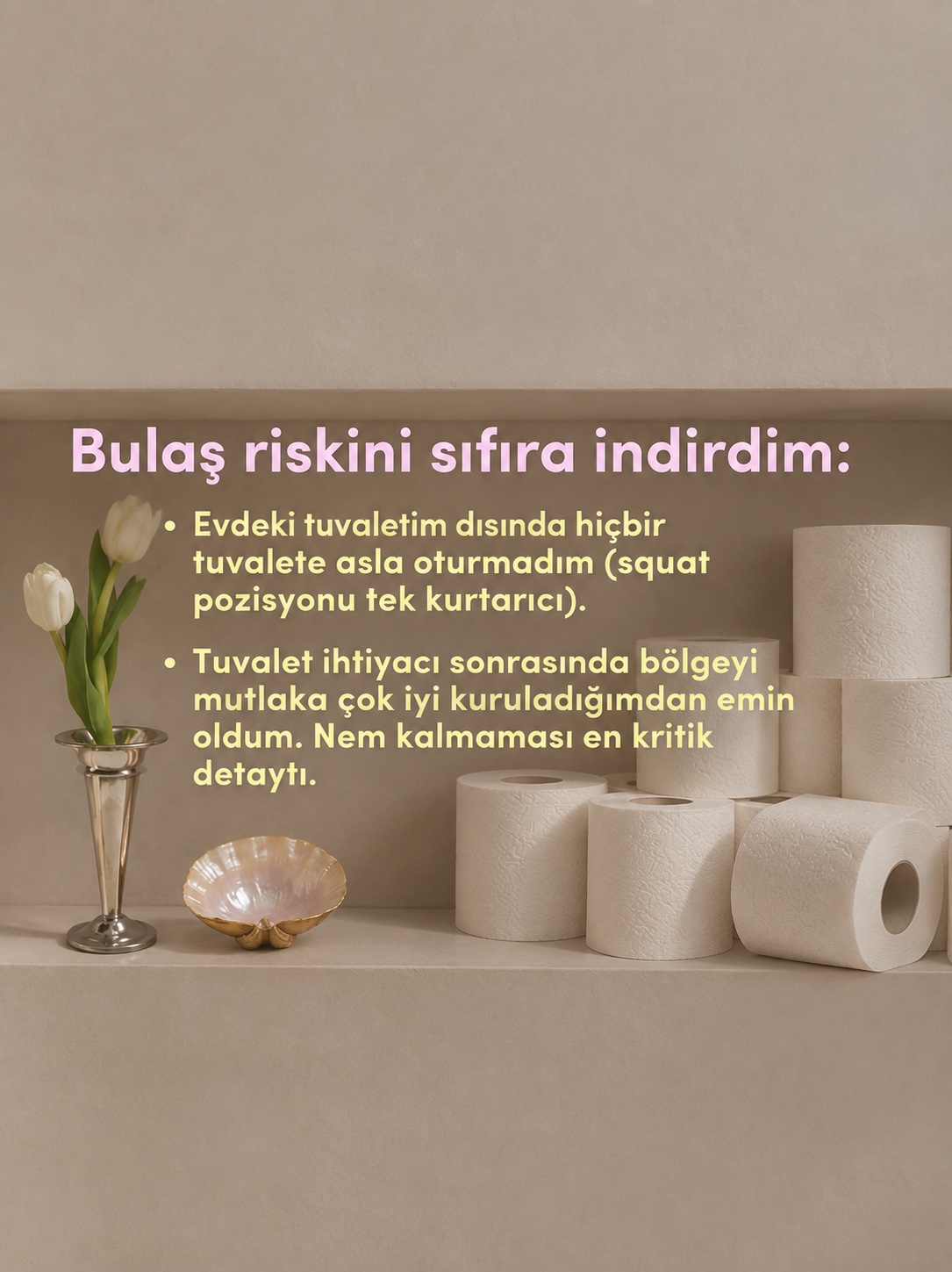 Tuvalete oturmamak enfeksiyon riskini sıfırlayan bir yöntem değildir.